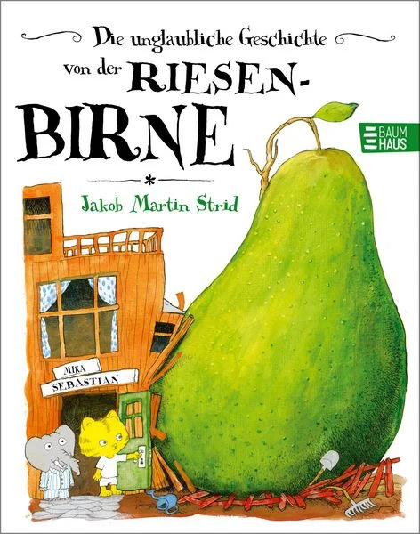 Buchcover: Die unglaubliche Geschichte von der Riesenbirne